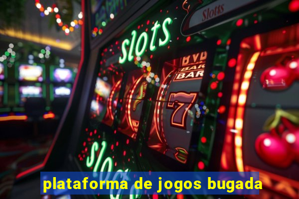 plataforma de jogos bugada