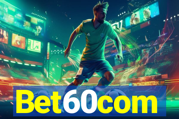 Bet60com