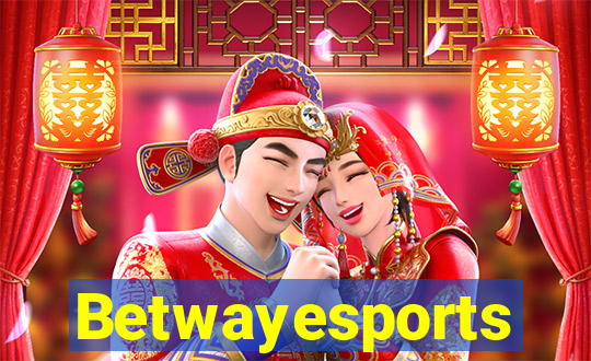 Betwayesports