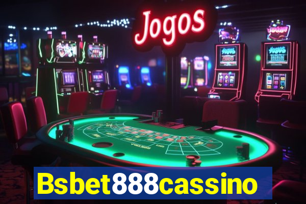 Bsbet888cassino