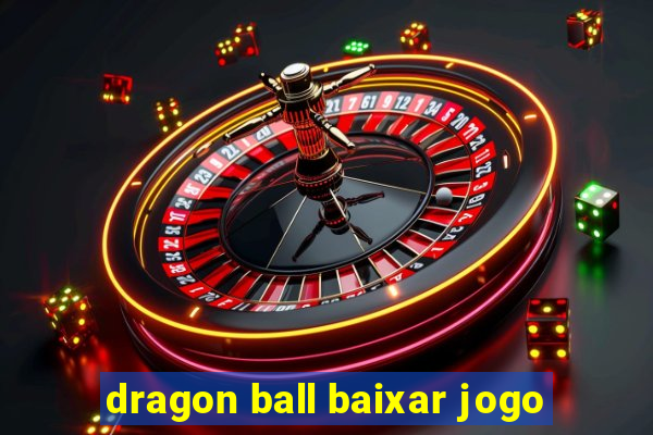 dragon ball baixar jogo