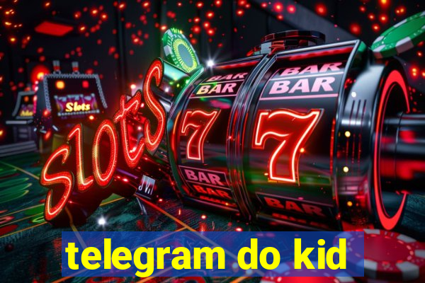 telegram do kid