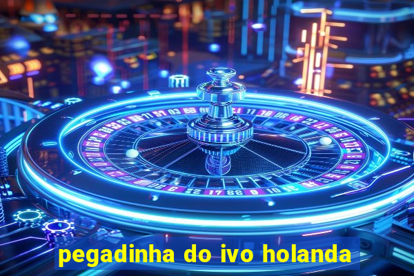 pegadinha do ivo holanda