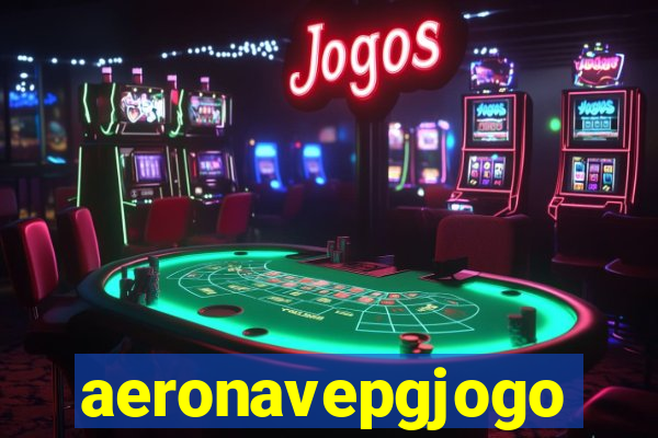 aeronavepgjogo