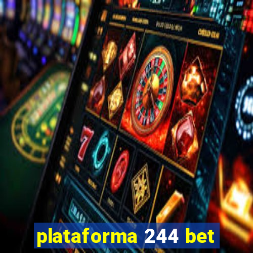 plataforma 244 bet