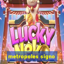 metropoles signo