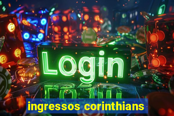 ingressos corinthians