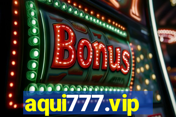 aqui777.vip