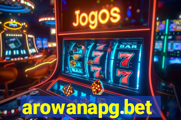 arowanapg.bet