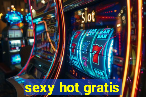 sexy hot gratis