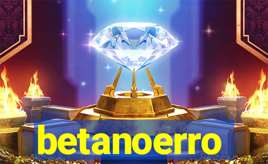 betanoerro