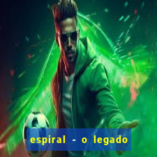 espiral - o legado de jogos mortais filme completo dublado