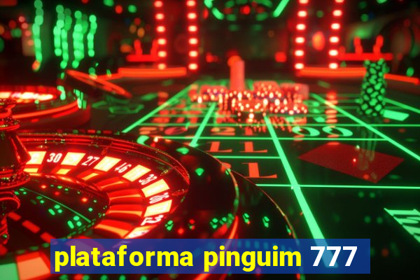 plataforma pinguim 777