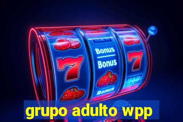 grupo adulto wpp