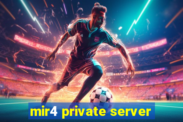 mir4 private server