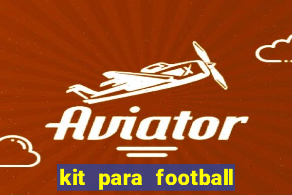 kit para football league 2024