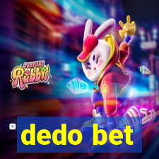 dedo bet