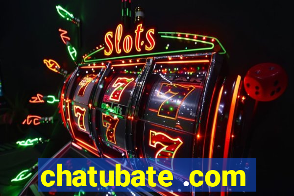 chatubate .com