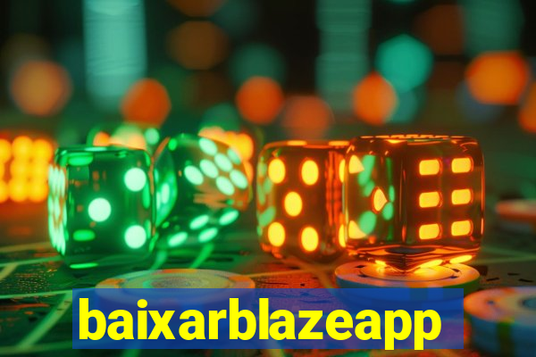 baixarblazeapp