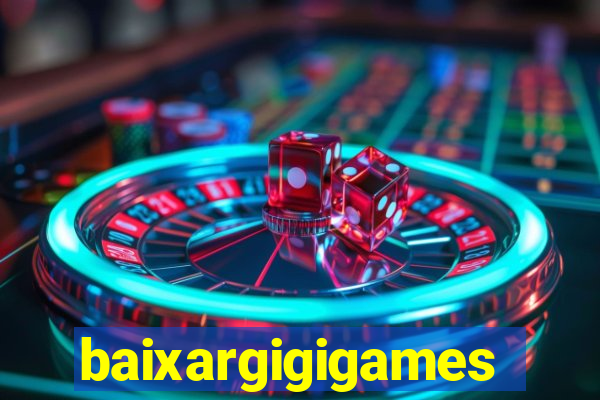 baixargigigames