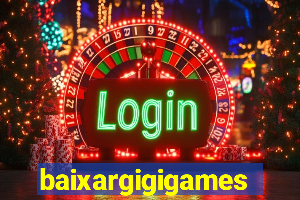 baixargigigames