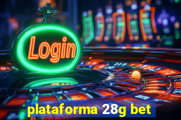 plataforma 28g bet