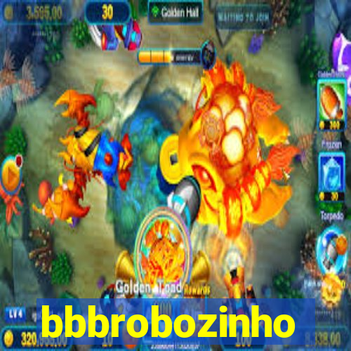 bbbrobozinho