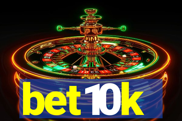 bet10k