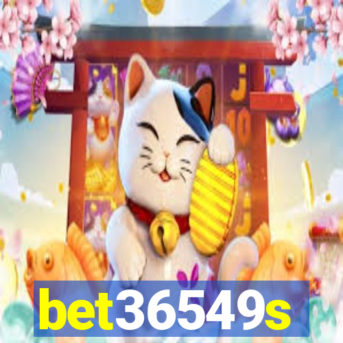 bet36549s