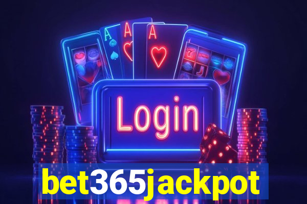 bet365jackpot