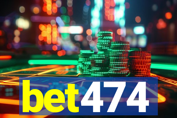 bet474