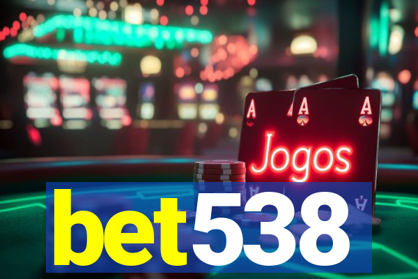 bet538