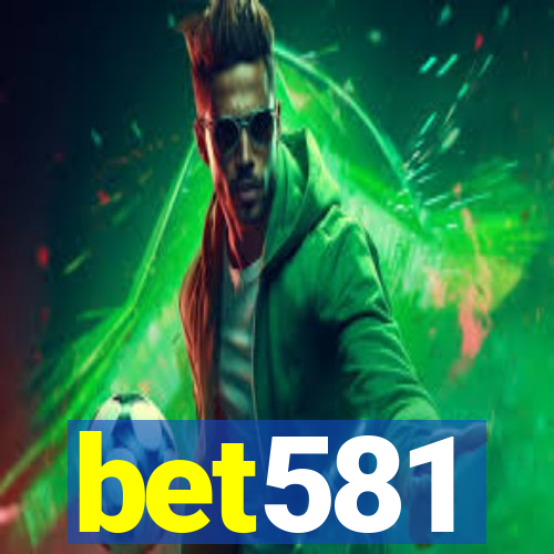 bet581