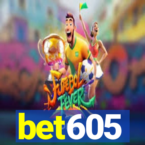 bet605