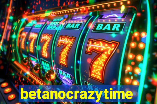 betanocrazytime