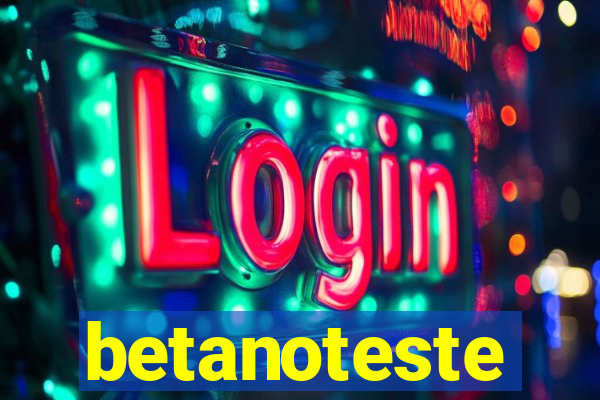 betanoteste