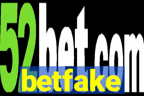 betfake