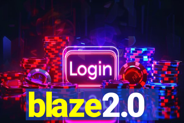 blaze2.0