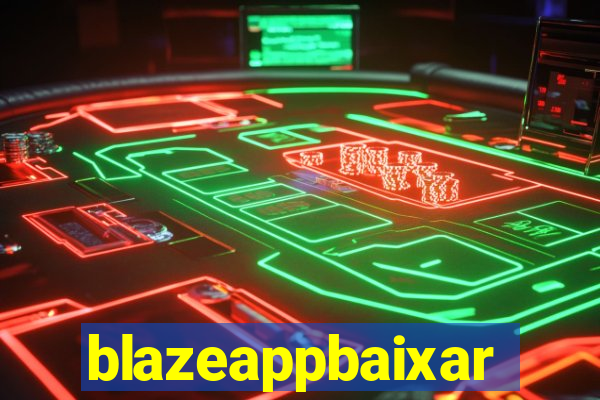 blazeappbaixar