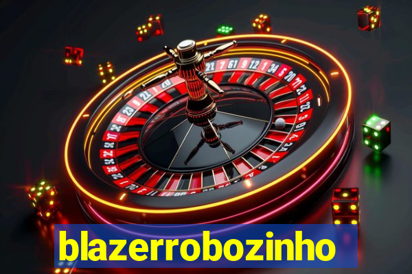 blazerrobozinho