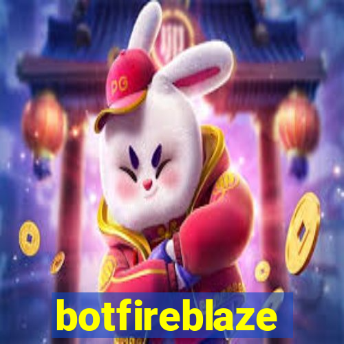 botfireblaze