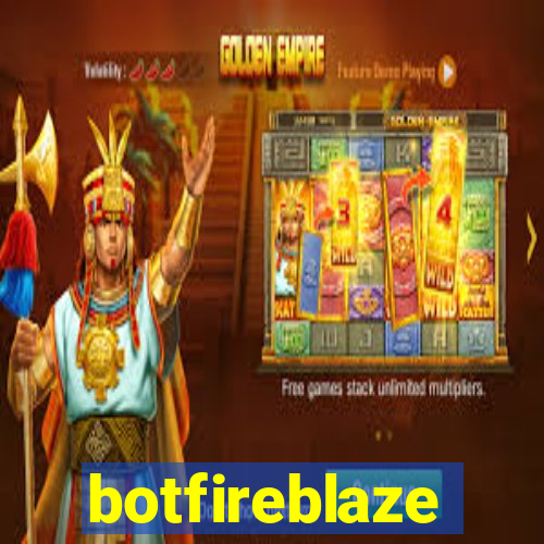 botfireblaze