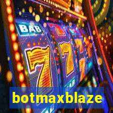 botmaxblaze