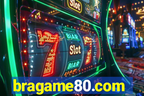 bragame80.com