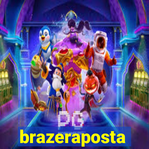 brazeraposta