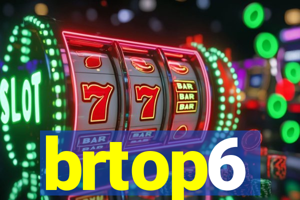 brtop6