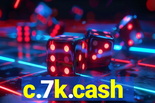 c.7k.cash