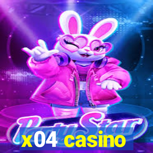 x04 casino