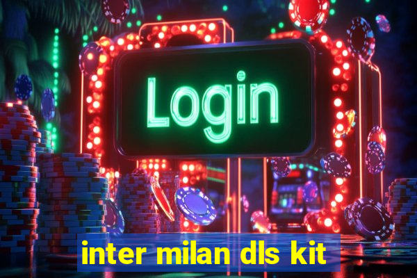 inter milan dls kit