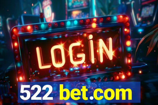 522 bet.com